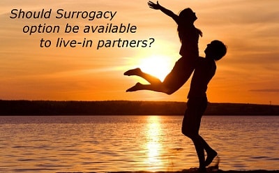 Should Surrogacy option be available to live-in partners?